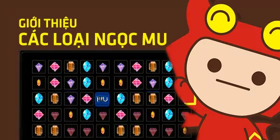 Giới thiệu các loại ngọc trong MU